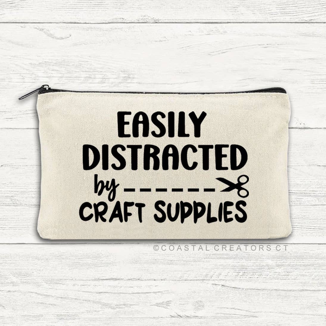 Easily Distracted by Craft Supplies Zipper Bag (Unlined)