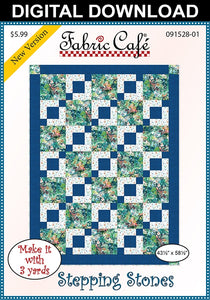 Quilt Pattern - Stepping Stones - Fabric Cafe’