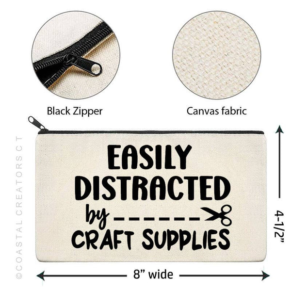 Easily Distracted by Craft Supplies Zipper Bag (Unlined)